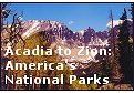 Click to enter Acadia to Zion: America's National Parks