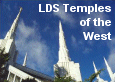 Click to enter LDS Temples of the West
